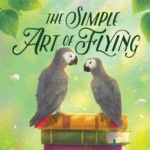 SIGNED Edition The Simple Art of Flying by Cory Leonardo Hardcover Book